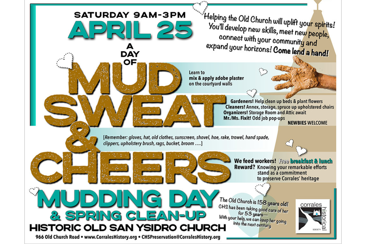 The Corrales Historical Society needs community volunteers to help preserve one of the village's most beloved landmarks when it hosts its annual Mudding & Spring-Cleaning Day at Old San Ysidro Church on Saturday, April 25.