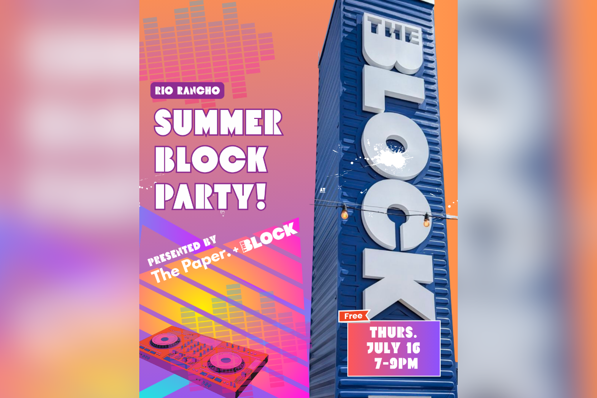 Rio Rancho readers get a reason to celebrate — and a reason to party as The Paper. throws open the doors Thursday for a free Summer BLOCK Party marking its expansion into the City of Vision.