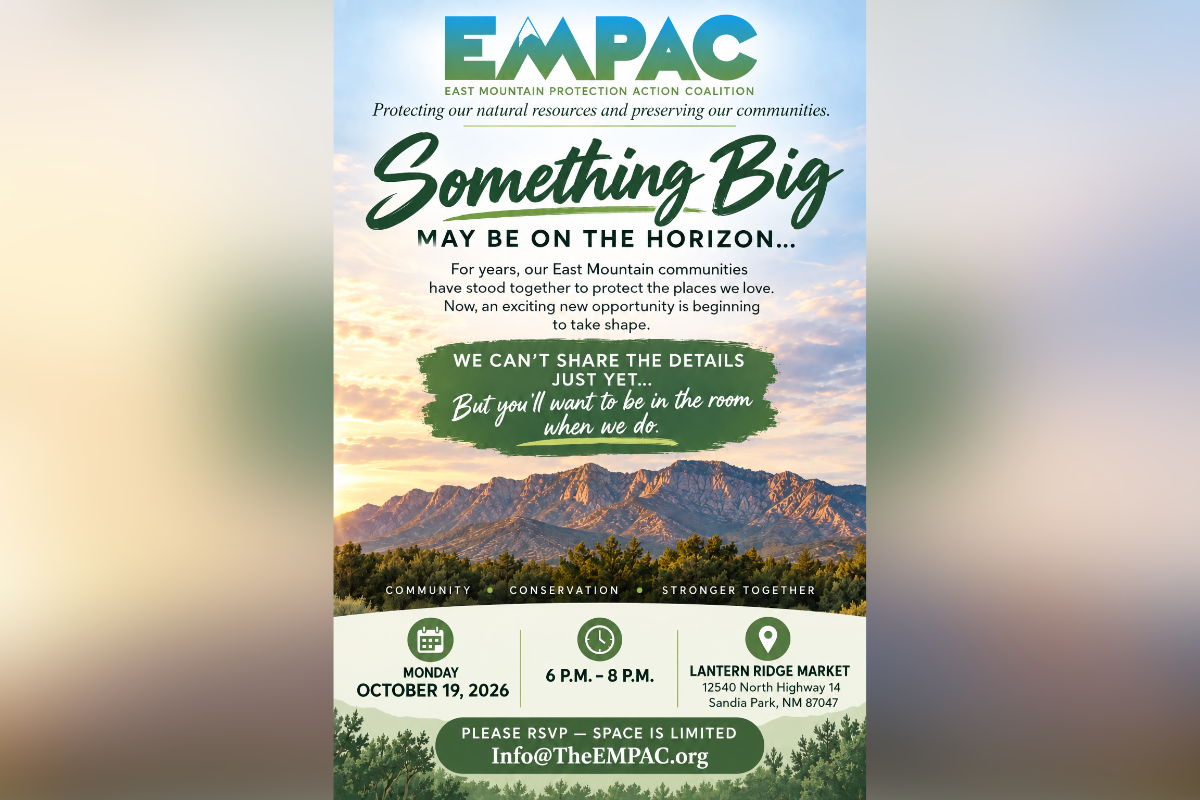 Those interested in the straight dope about big happenings in the East Mountains might want to be in Sandia Park on Oct. 19. The East Mountains Protection Action Coalition (EMPAC) will host its second Community Gathering, with residents, community leaders and elected officials joining to discuss issues shaping the region’s future.