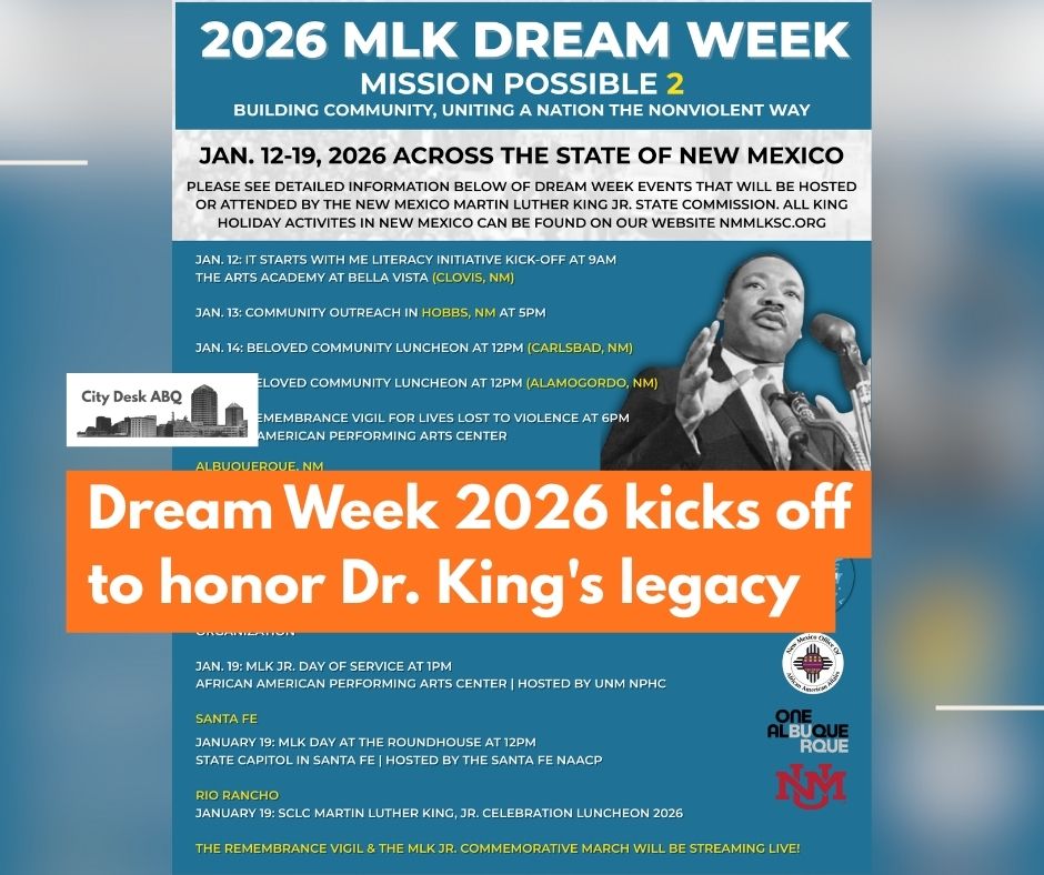 The New Mexico Martin Luther King, Jr. State Commission has designated Jan. 12–19 as Dream Week 2026, a statewide commemoration built around the holiday honoring the civil rights leader.