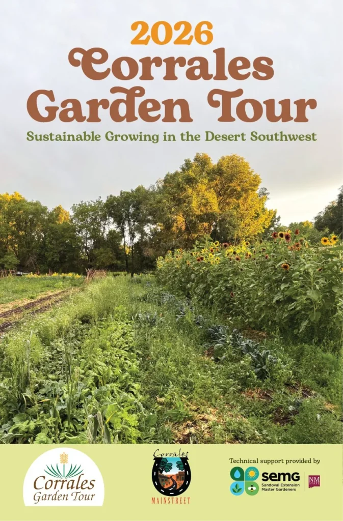 Corrales gardeners curious about growing food, capturing rainwater or outsmarting pests without chemicals can get a close-up look at five working properties during the 2026 Corrales Garden Tour on May 16.